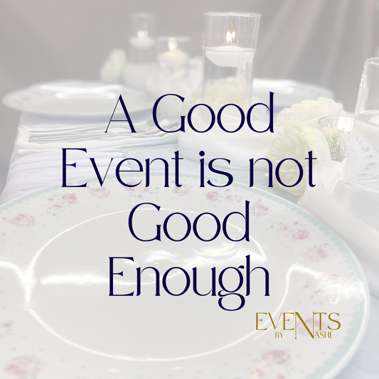 A good event isn't good enough